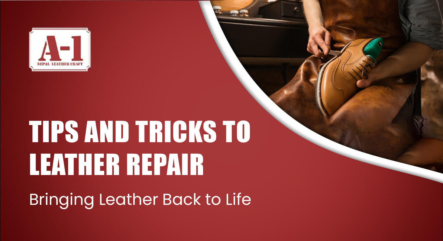 Top 5 Tips and Tricks for Leather Repair | Revive your Leather