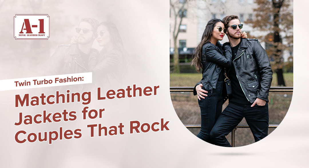 From Date Night to Ride: Matching Leather Jackets for Couples
